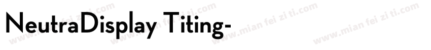 NeutraDisplay Titing字体转换